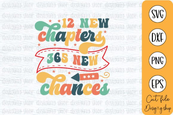 12 New Chapters 365 New Chances: Retro Graphics for T-Shirt Designs