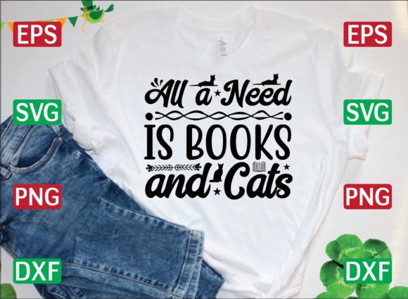 All a Need is Books and Cats SVG Design for T-Shirt Graphics