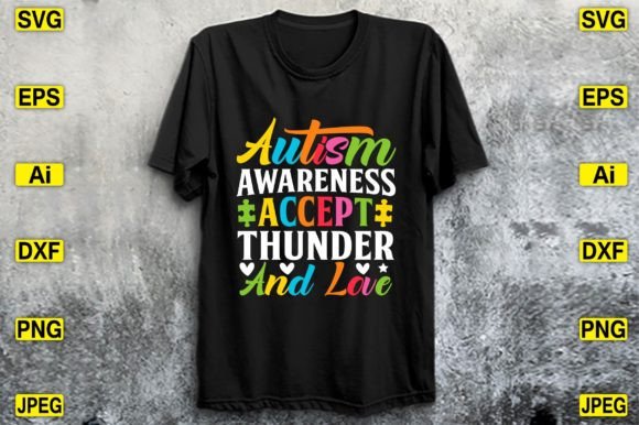 Autism Awareness Accept Thunder and Love: A Bold Graphic for T-Shirt Designs and Content Visuals