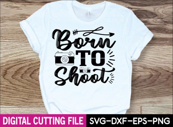 Born to Shoot Svg Design for T-Shirt Graphics
