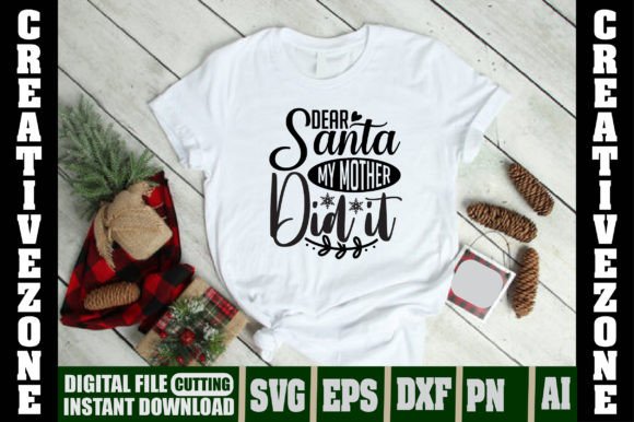 Dear Santa My Mother Did It – A Festive Graphic for T-Shirt Designs & Blog Visuals