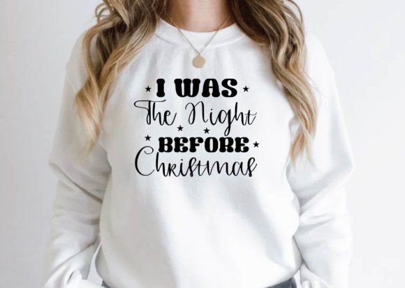 I Was the Night Before Christmas Svg: Festive Graphics for T-Shirt Designs & Seasonal Branding