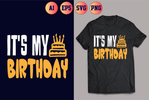 It's My Birthday T-Shirt Design 05 – Festive Graphics for Local Branding