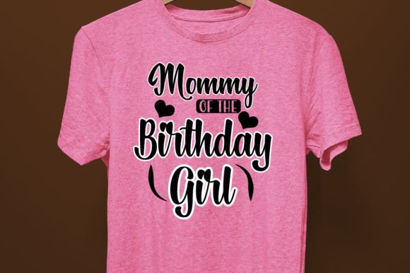 Mommy of the Birthday Girl SVG Design for T-Shirt Graphics & Creative Projects
