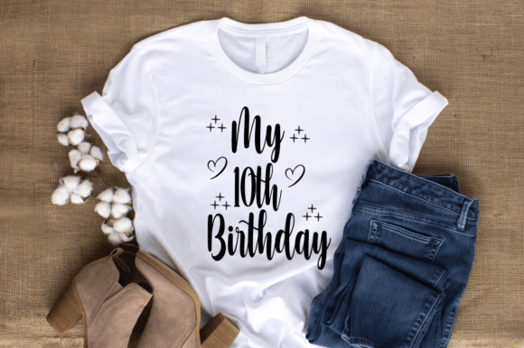 My 10th Birthday SVG T-shirt Design – Graphics for T-Shirt Designs That Sell
