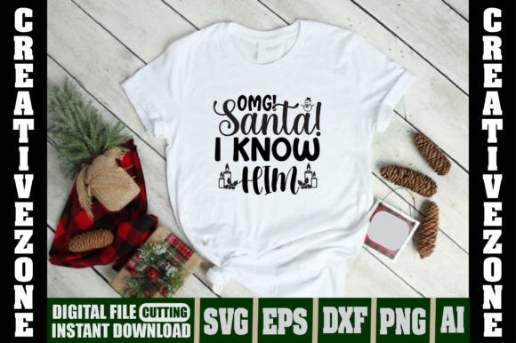 Omg Santa I Know Him: A Playful Graphic for Festive T-Shirt Designs