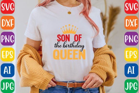 Son of the Birthday Queen – Graphics & T-Shirt Designs for Digital Sellers