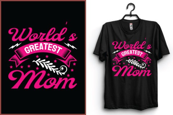 World's Greatest Mom T-Shirt Design – A Versatile Graphic for Modern Branding